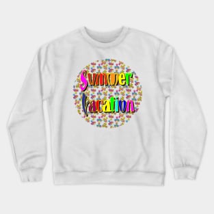 summer vacation for optimistic people Crewneck Sweatshirt